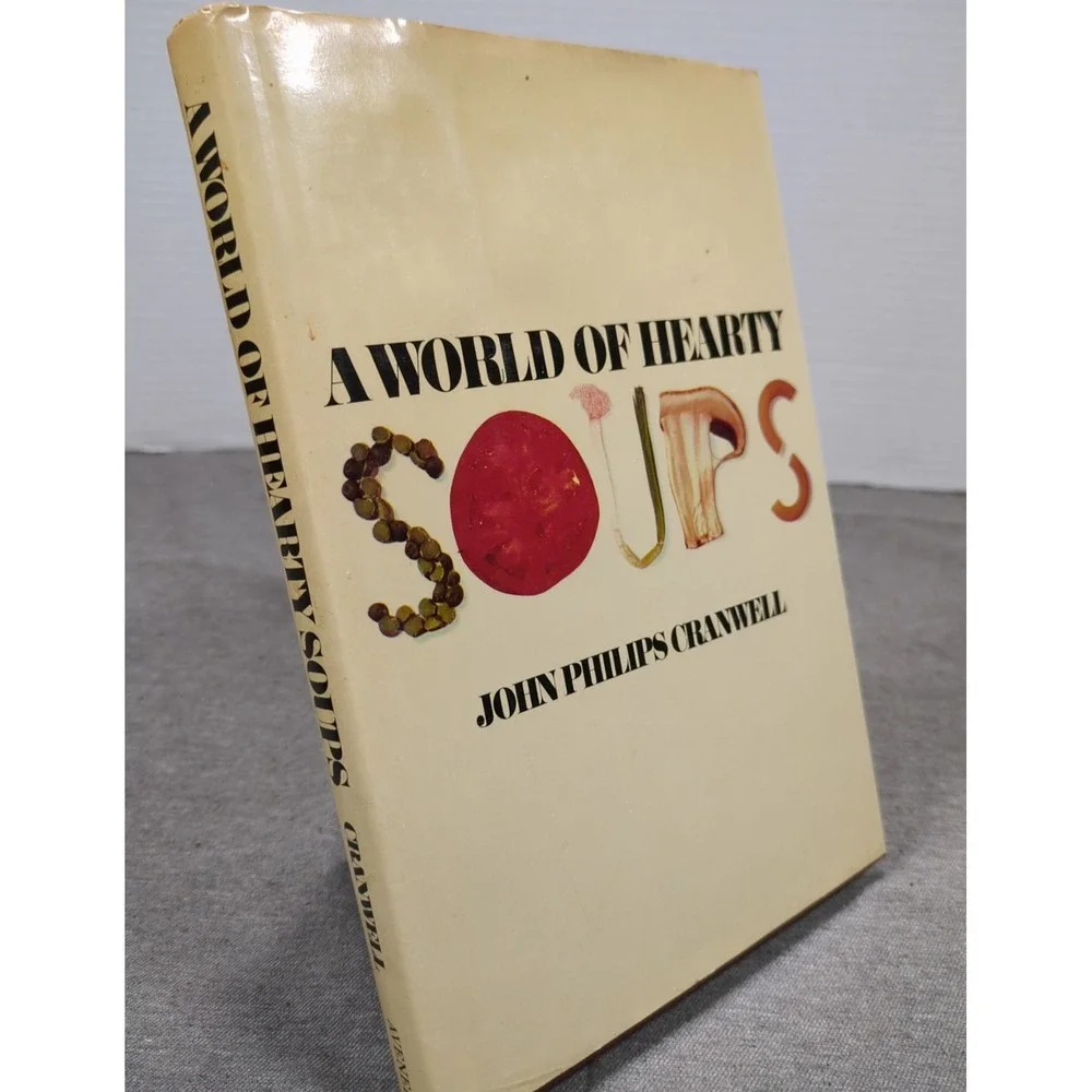 1969 A World Of Hearty Soups John Philips Cranwell‎ Vintage Hardcover Cookbook